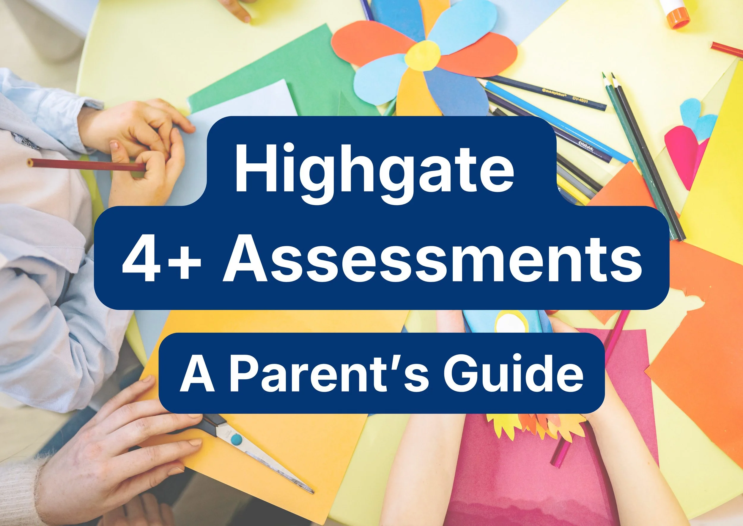 'Highgate 4+ Assessments: A Parent's Guide'  text on a Highgate 4+ Pre-Prep background