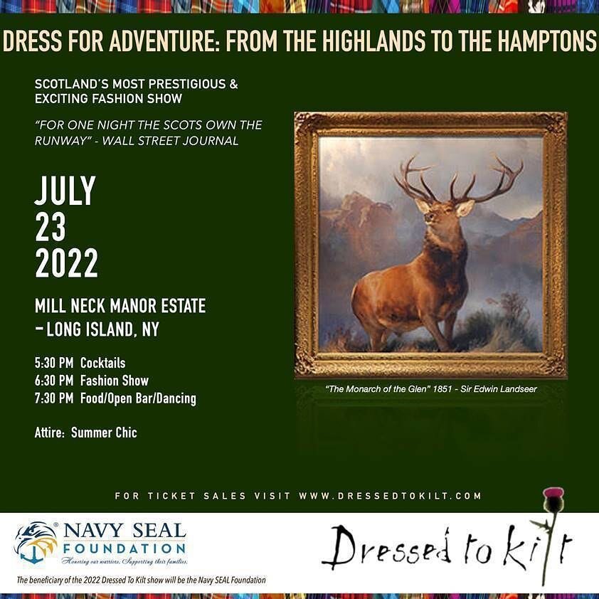 Tonight (Saturday July 23rd) is the @dressedtokilt annual charity fashion show benefiting the Navy SEAL Foundation. We&rsquo;re excited for this year&rsquo;s theme of &ldquo;Dress For Adventure: From The Highlands To The Hamptons&rdquo; but even more