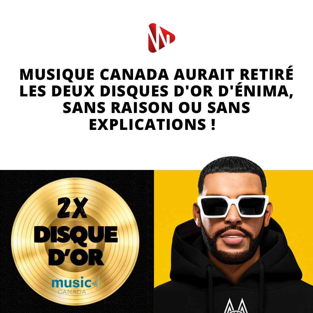 Music Canada aurait retiré les deux disques d'or d'Enima, sans raison ou sans explications !