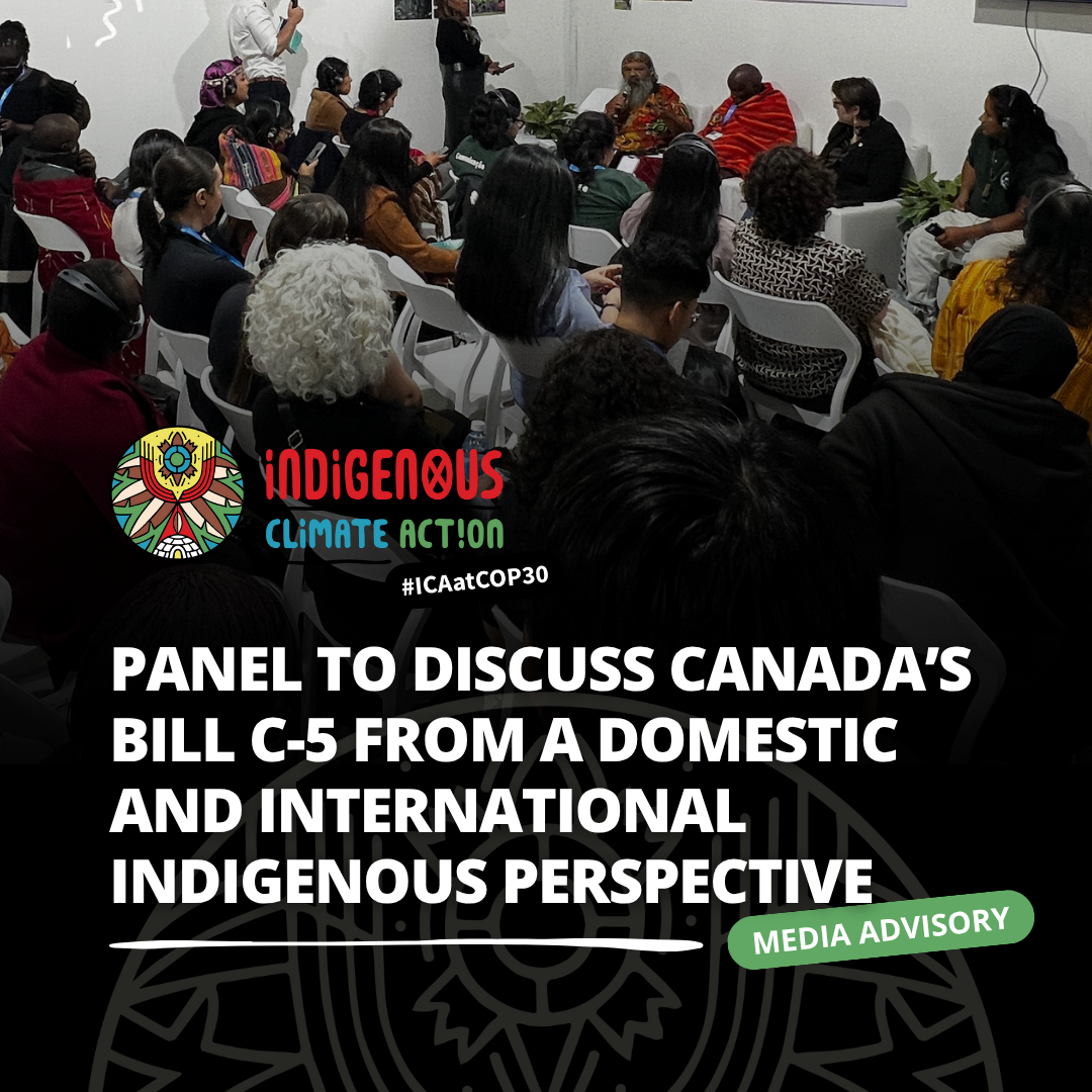 Advisory: Panel to Discuss Canada’s Bill C-5 from a Domestic and International Indigenous Perspective during COP30