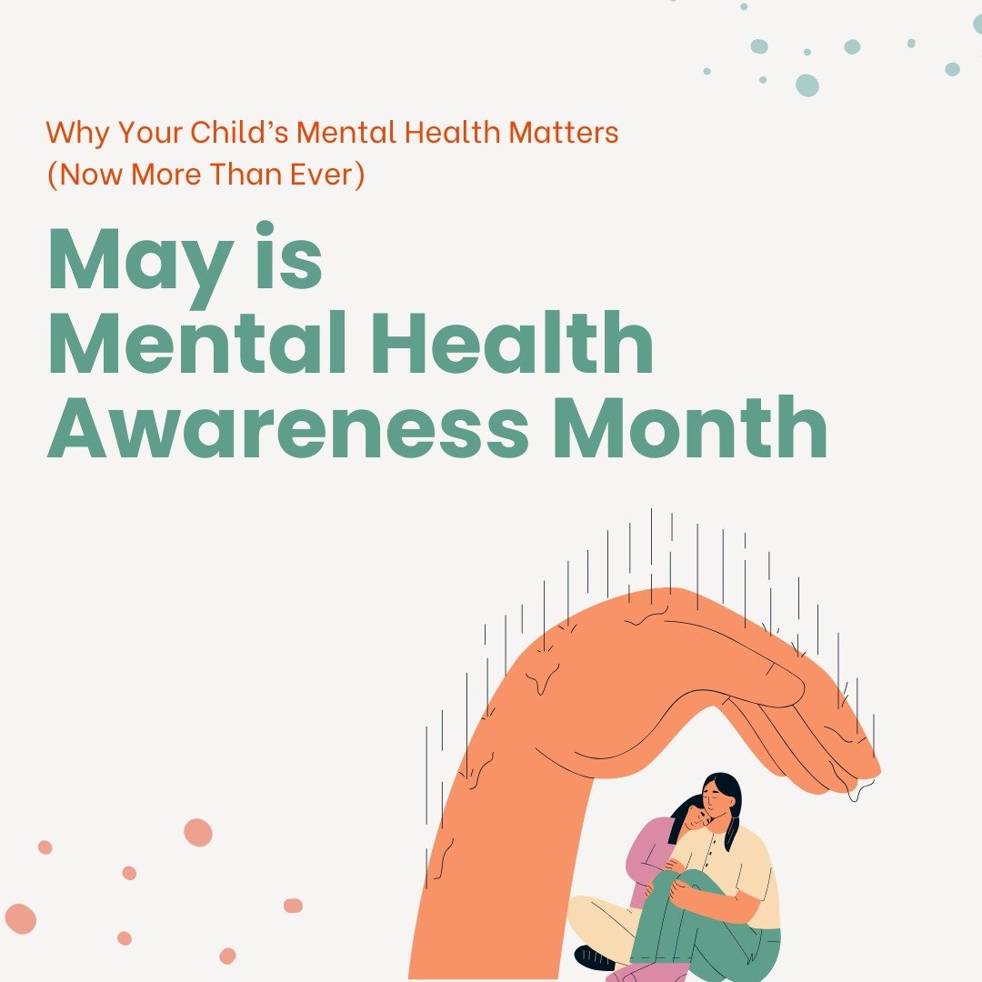 Mental Health Awareness Month is the perfect time to start a conversation that matters &mdash; your child&rsquo;s mental health. Many mental health issues begin in childhood, but the signs are often missed. This post breaks down what to look for and 