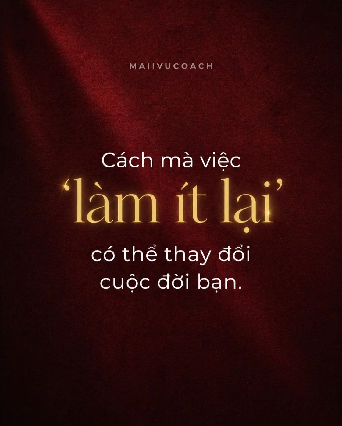 L&agrave;m &iacute;t đi kh&ocirc;ng phải l&agrave; yếu đuối hay bỏ cuộc. 
Đ&oacute; l&agrave; c&aacute;ch thiết lập boundaries sắc b&eacute;n nhất m&agrave; một người phụ nữ c&oacute; thể l&agrave;m.
Khi bạn ngừng r&ograve; rỉ năng lượng cho những cu