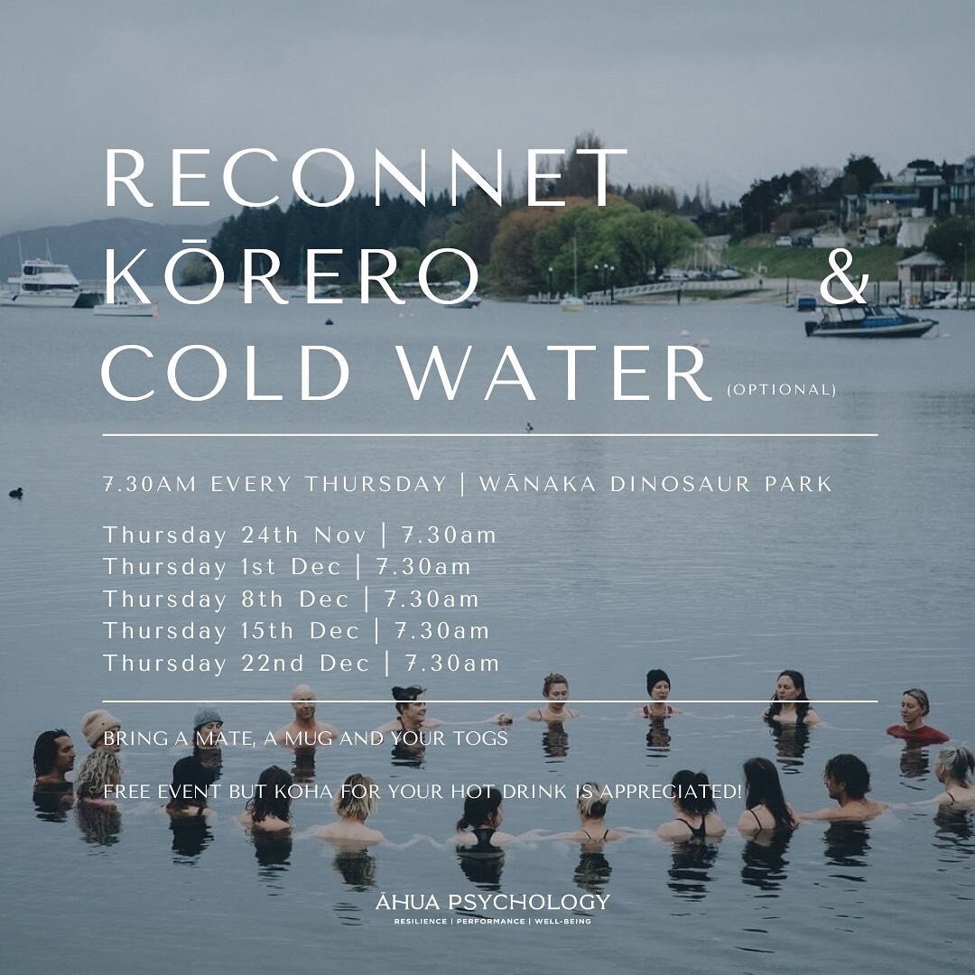 WEEKLY RECONNECT KŌRERO &amp; COLD WATER RIGHT UP UNTIL CHRISTMAS 💧💙

We will be hosting these every Thursday at 7.30am at the Wānaka Dinosaur Park on the lake front.

This can be a really lonely time for some of us and so we hope these weekly sess
