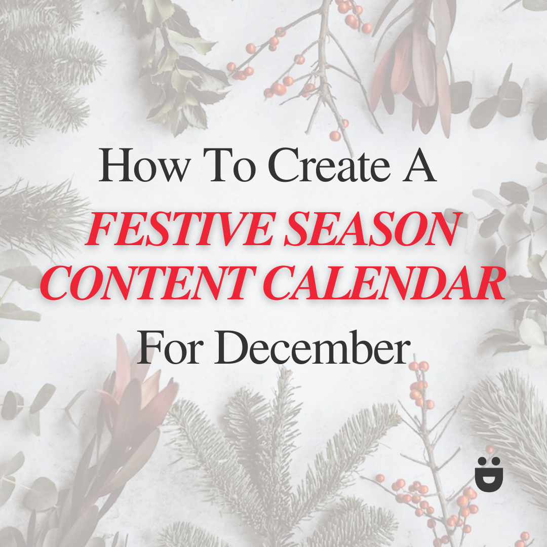 How to create a festive season content calendar for December