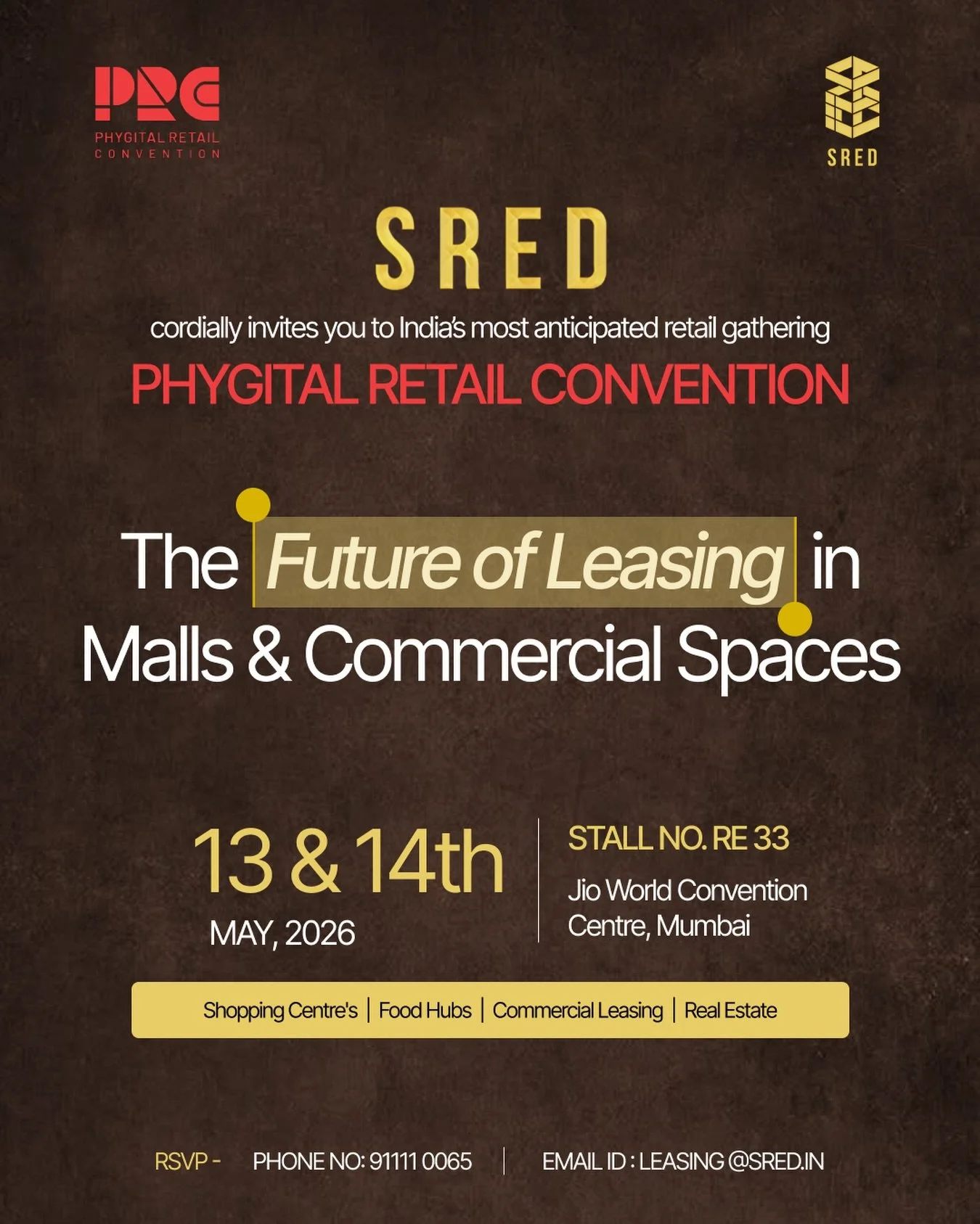Meet SRED at the Phygital Retail Convention.

&ldquo;The Future of Leasing in Malls &amp; Commercial Spaces&rdquo;

Stall No. RE 33, Jio World Convention Centre
13 &amp; 14 May 2026