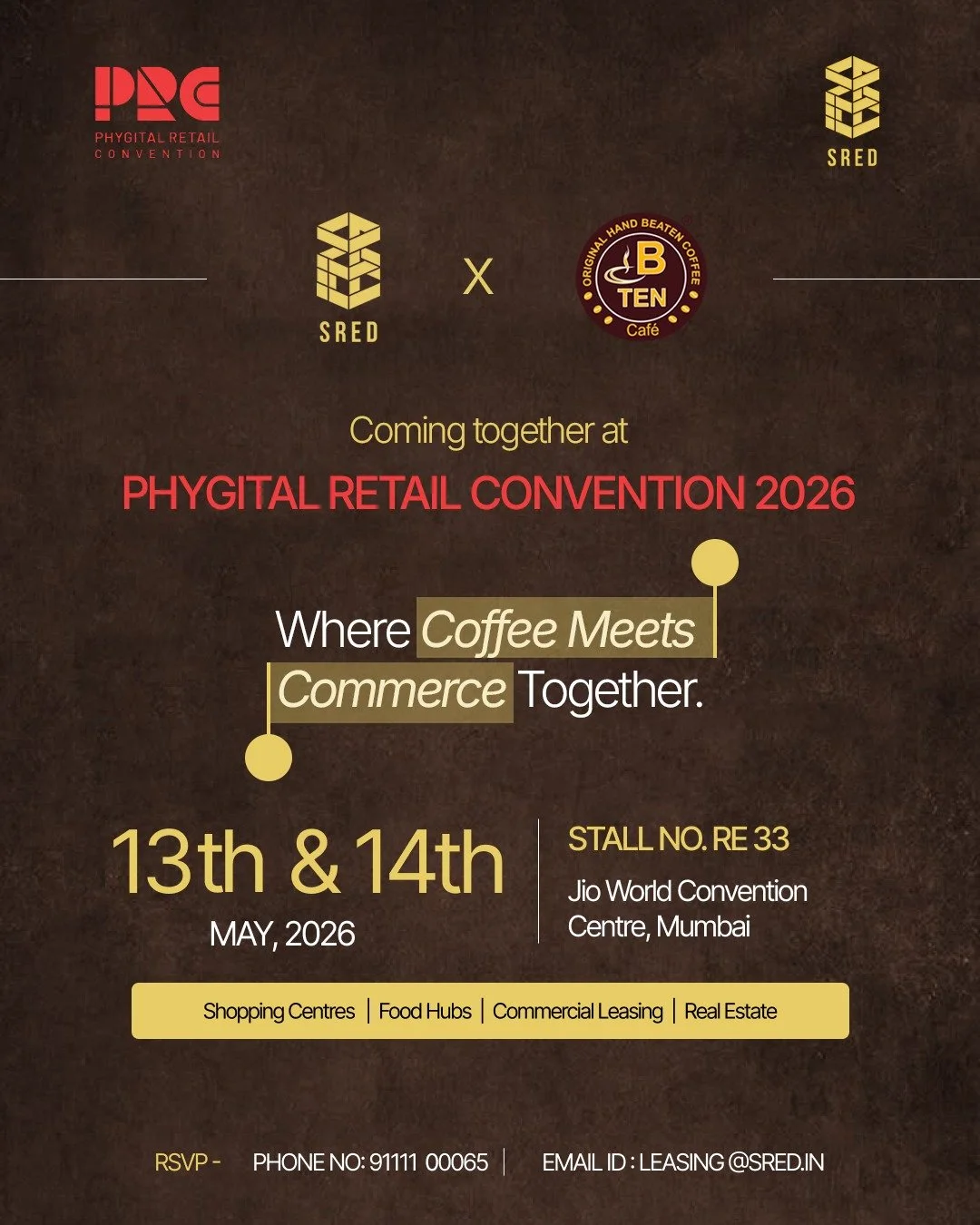 Brewing conversations. Building connections.

Excited to see SRED and B Ten Caf&eacute; come together at the Phygital Retail Convention 2026, where coffee meets commerce.

Join us at Stall No. RE 33 as we bring together conversations around retail, f