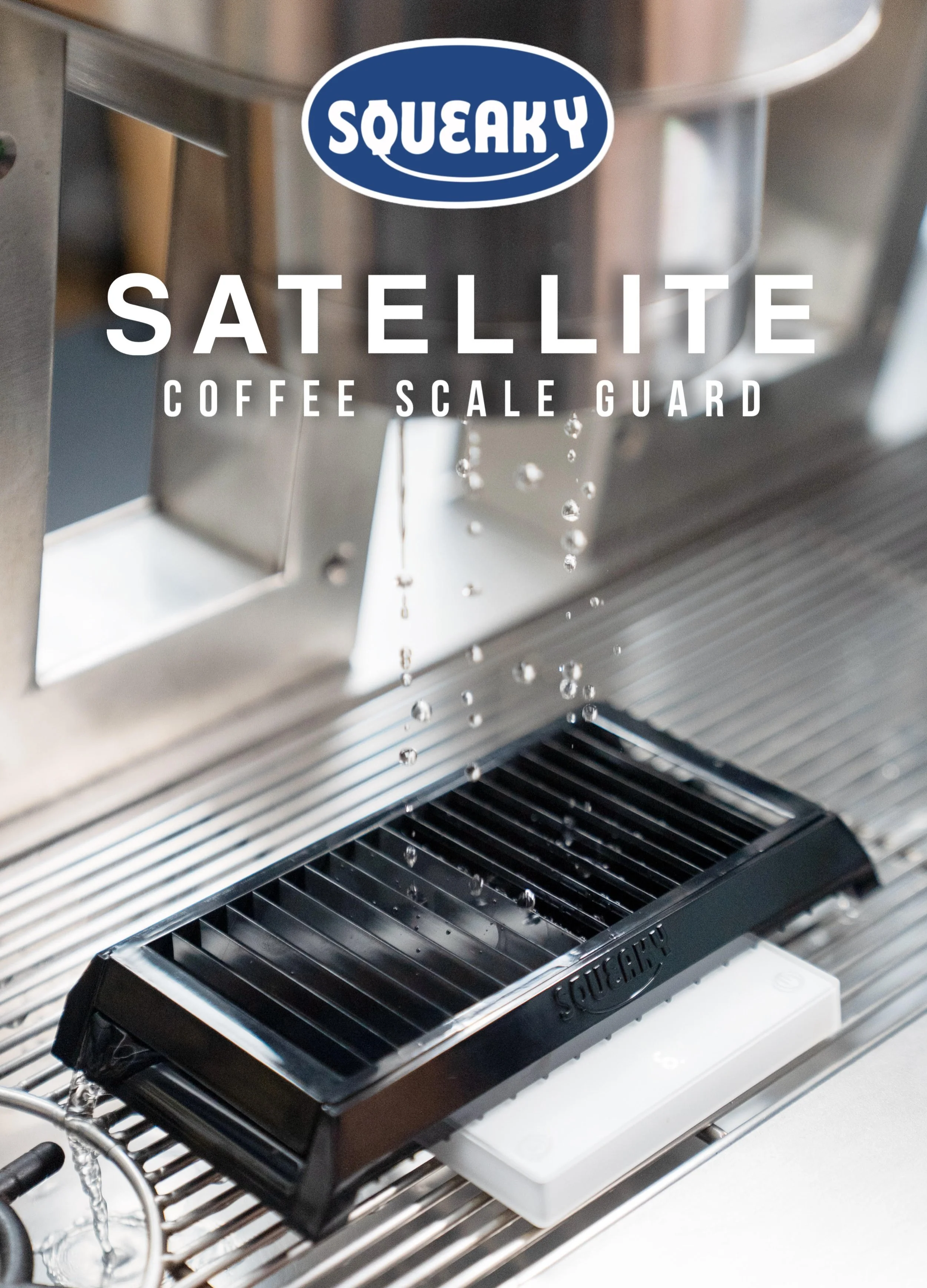 Squeaky | Satellite: Coffee Scale Guard