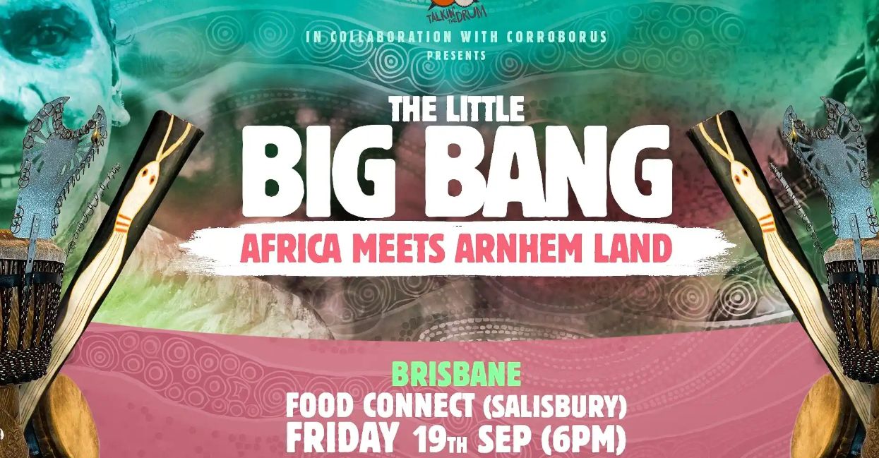The Little Big Bang - Africa Meets Arnhem Land