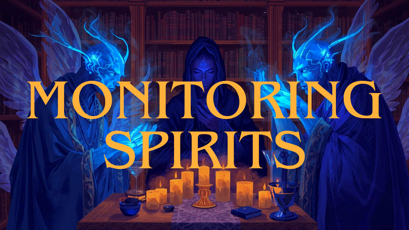 Monitoring Spirits, Why? 