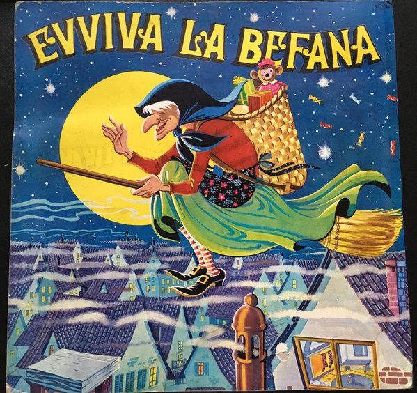 La Befana – In Southern Italy This Whimsical Character Embraces