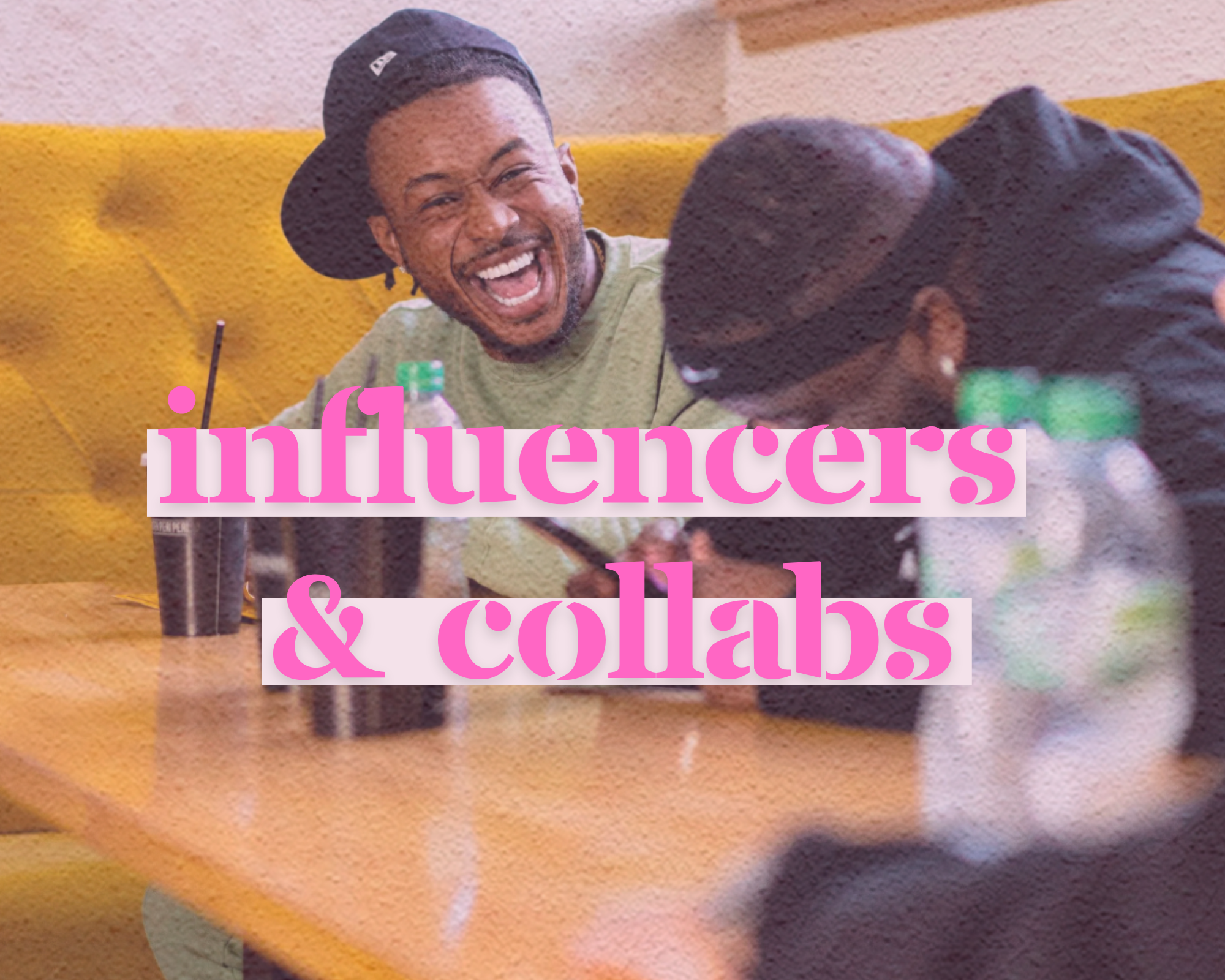 Influencers & Collaborations