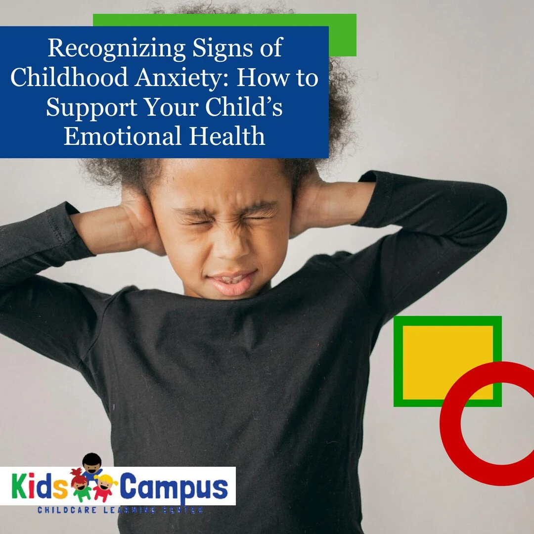 Recognizing Signs of Childhood Anxiety: How to Support Your Child’s Emotional Health
