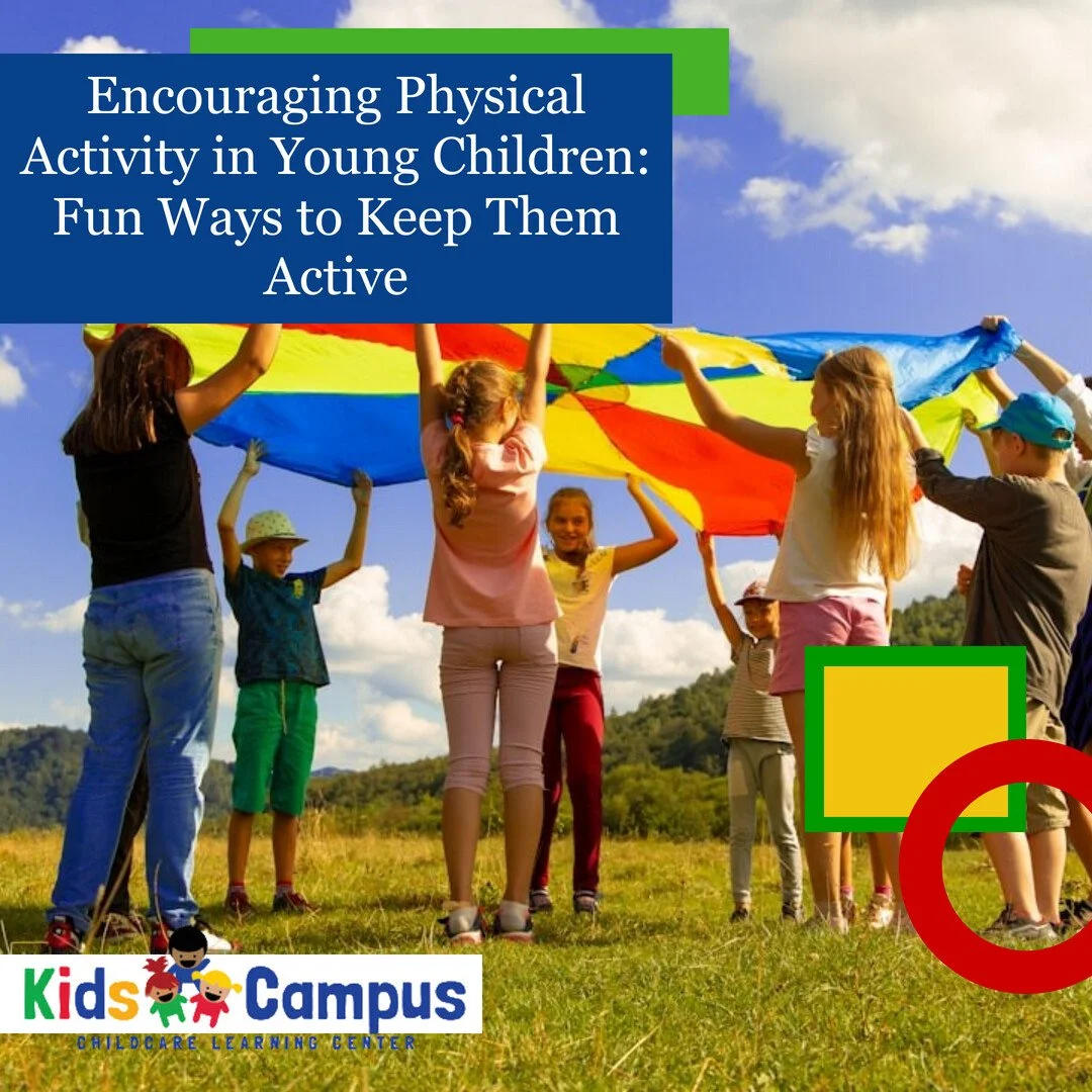 Encouraging Physical Activity in Young Children: Fun Ways to Keep Them Active