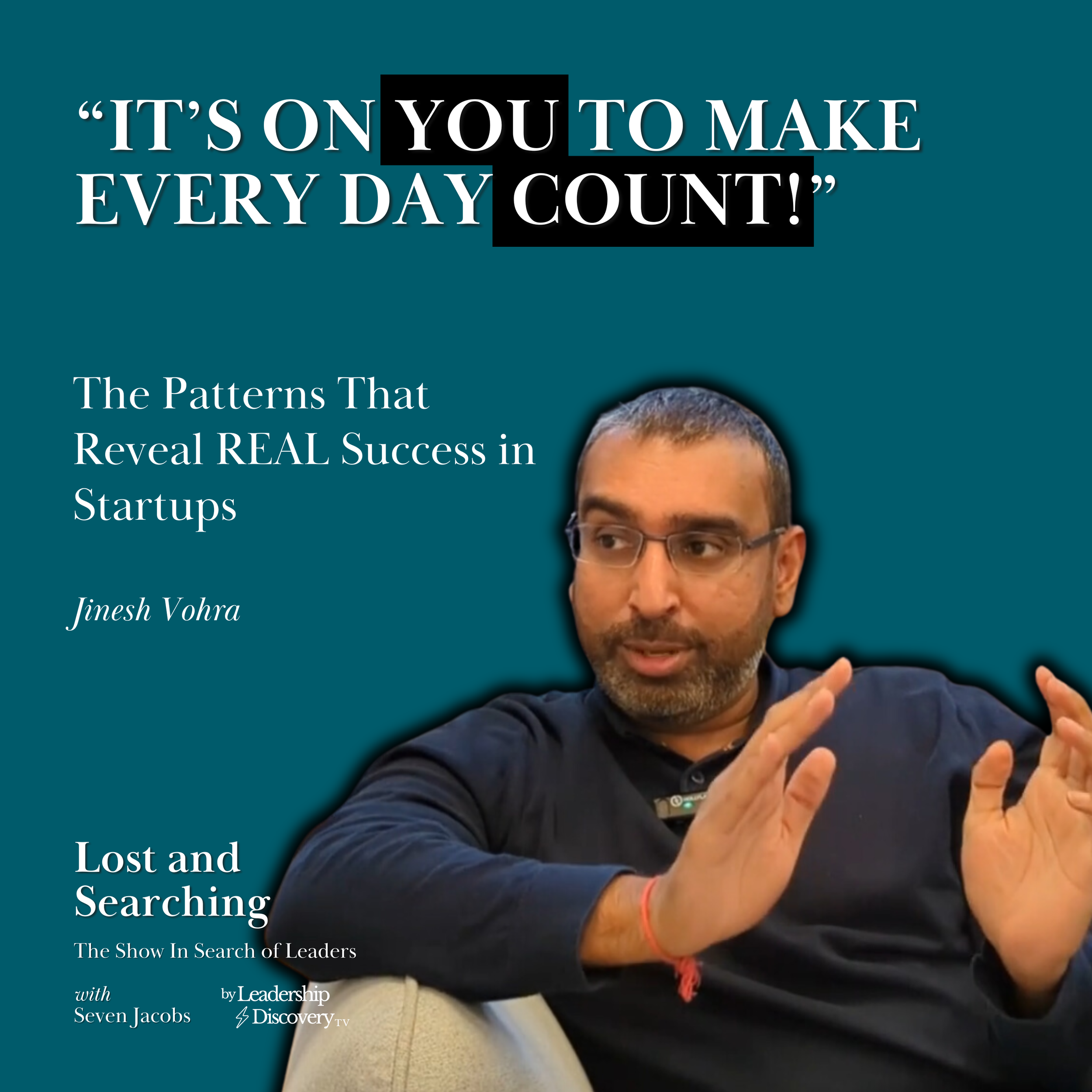The Patterns That Reveal REAL Success As A Startup w/ Jinesh Vohra | Lost and Searching EP11