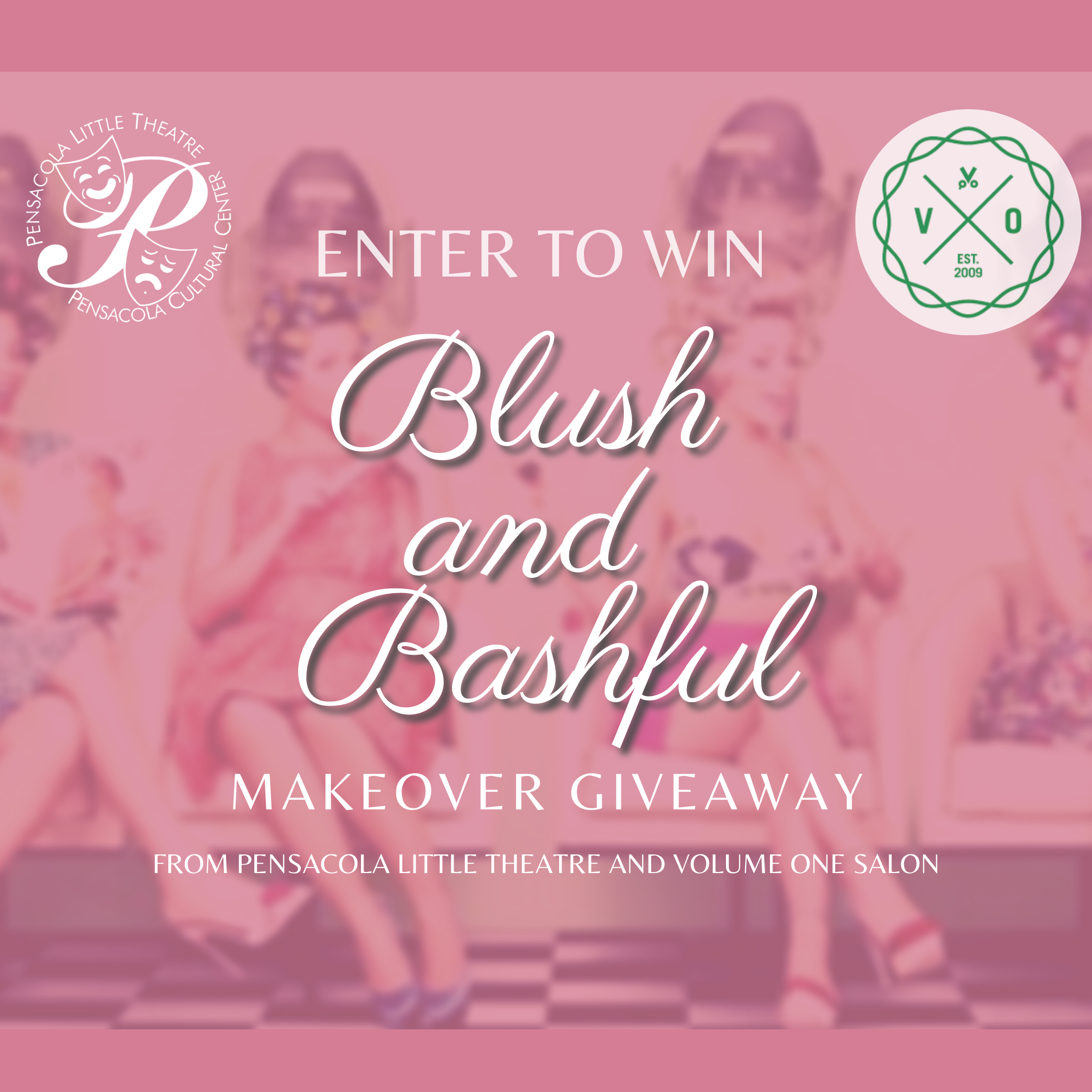 Blush and Bashful Makeover Giveaway — Pensacola Little Theatre