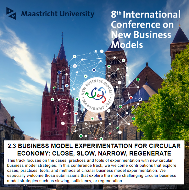 Business model experimentation for circular economy: close, slow, narrow, regenerate”.
