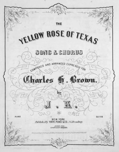“The Facts and Fictions of Two Texas Anthems: ‘The Yellow Rose’ (1850s) and ‘The Eyes (1903)” 