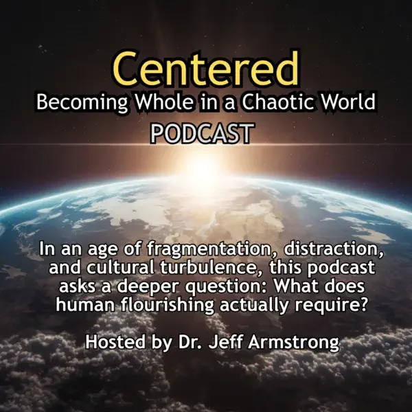 Centered: Becoming Whole in a Chaotic World