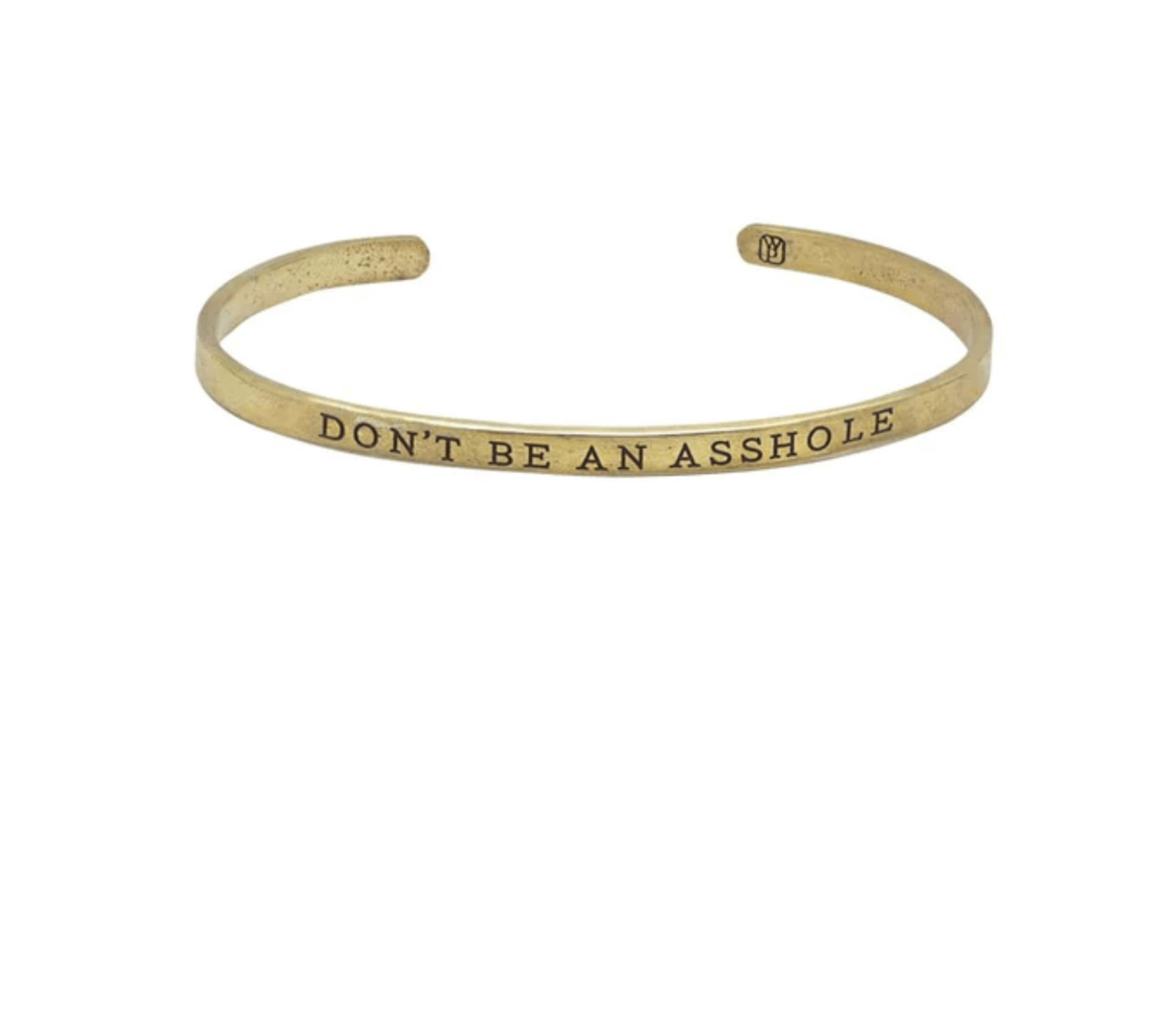 Jennifer Pastiloff "Don't be an Asshole" Cuff, $55 at Waxing Poetic