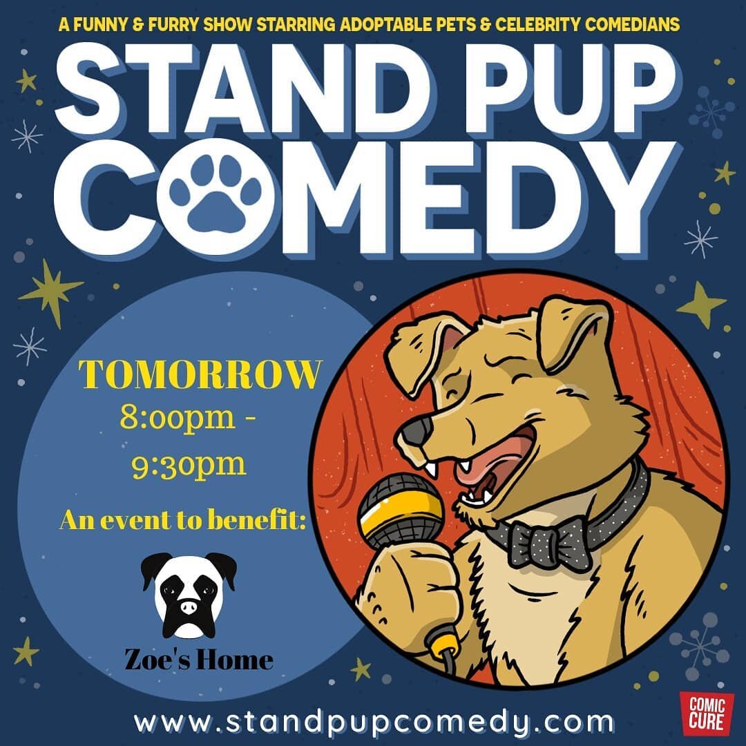 Dogs, Cats &amp; Comedians - It&rsquo;s Stand Pup Comedy is on Tomorrow! A fun online event in support of our mission starring celebrity comedians, adoptable pets, and YOU! 

Past performers have been seen on The Office, Seinfeld, America&rsquo;s Got