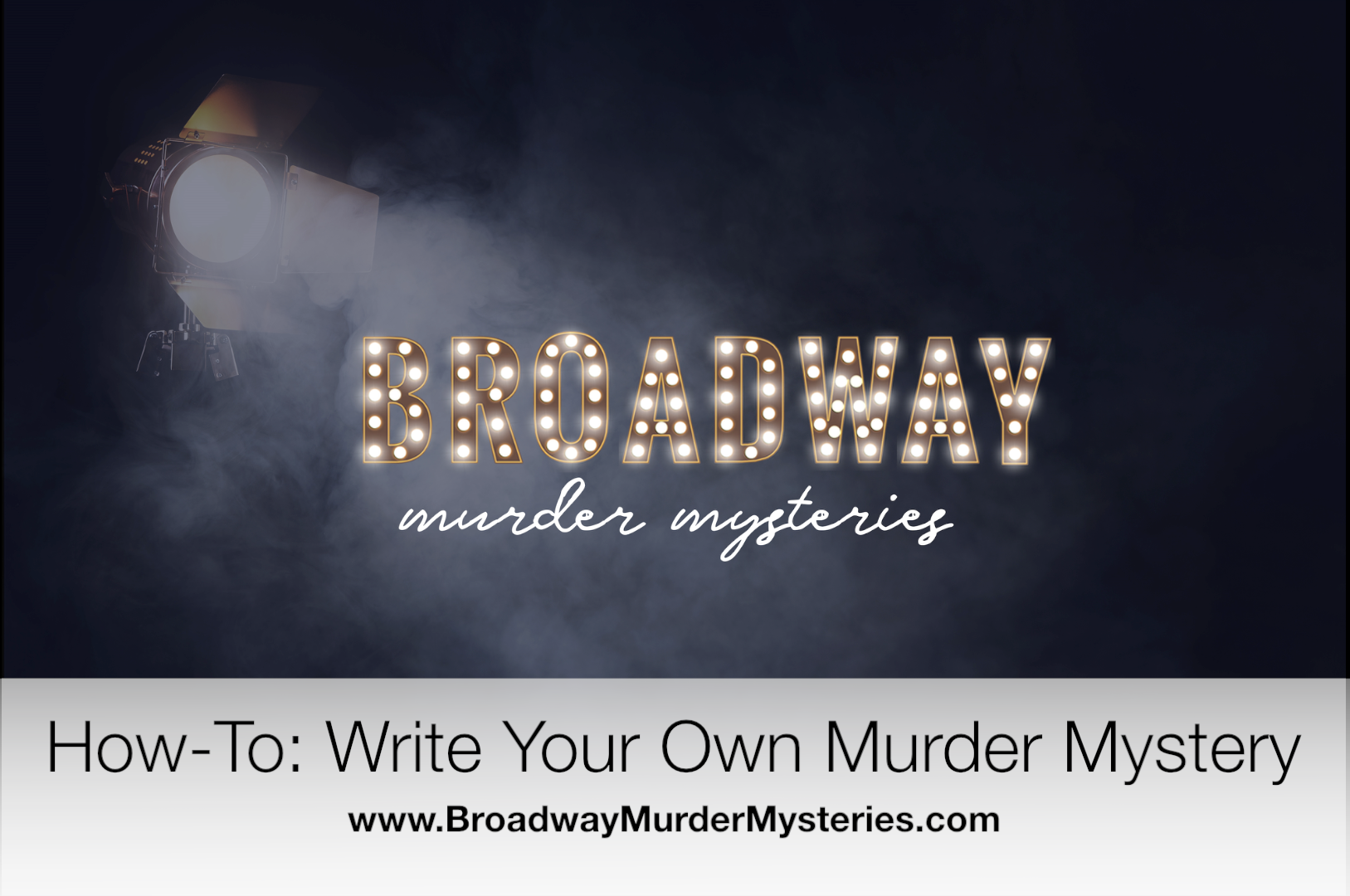 How-To: Write Your Own Murder Mystery Game! — Broadway Murder