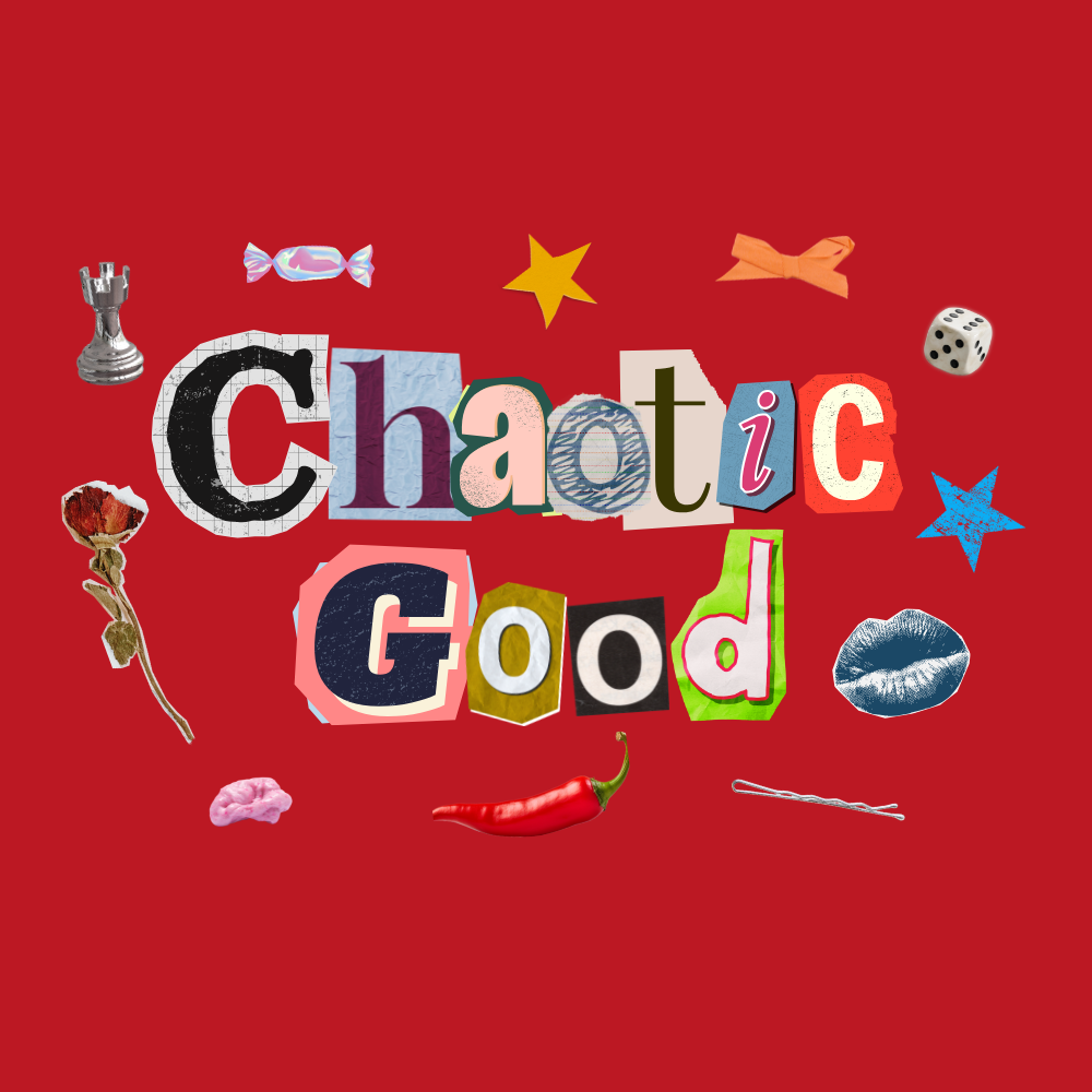 Chaotic Good (1000 x 1000 px) Lauren Michaels.png