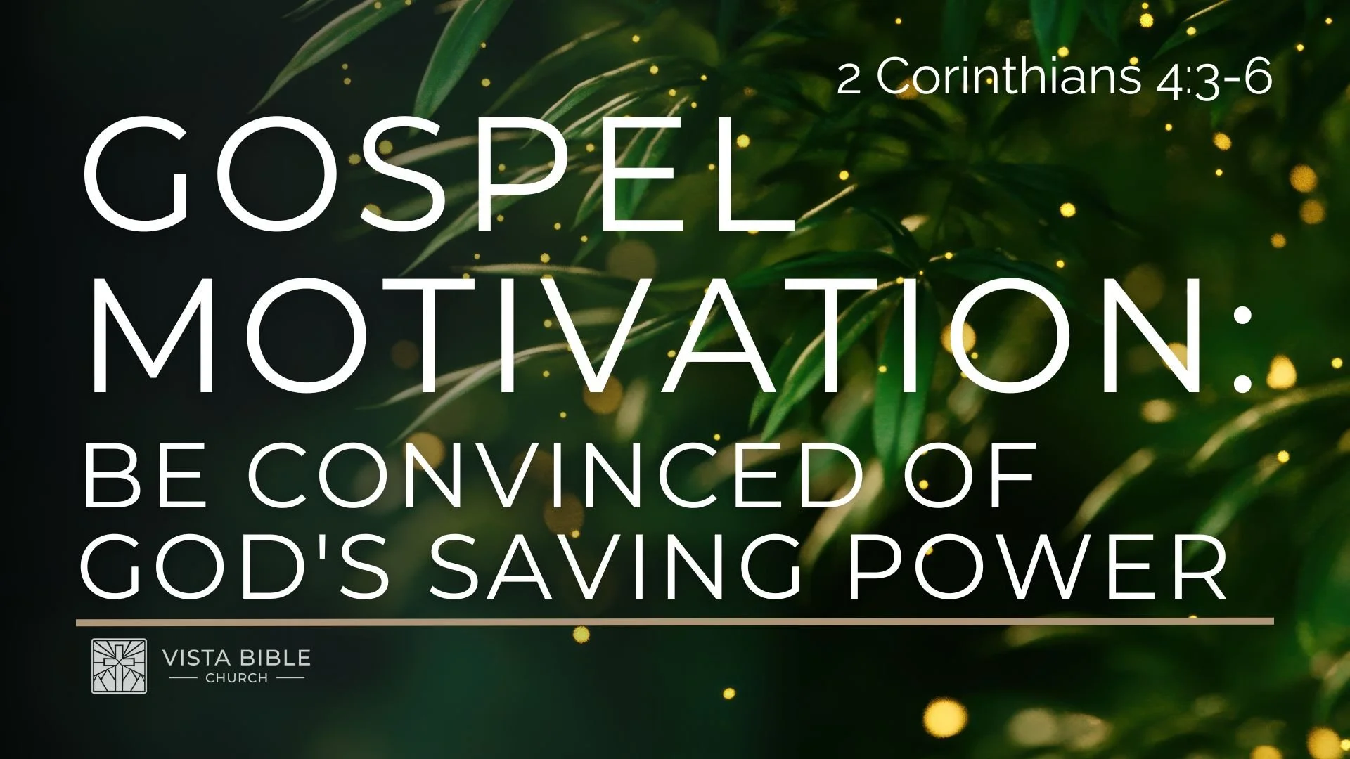 Gospel Motivation: Be Convinced of God's Saving Power
