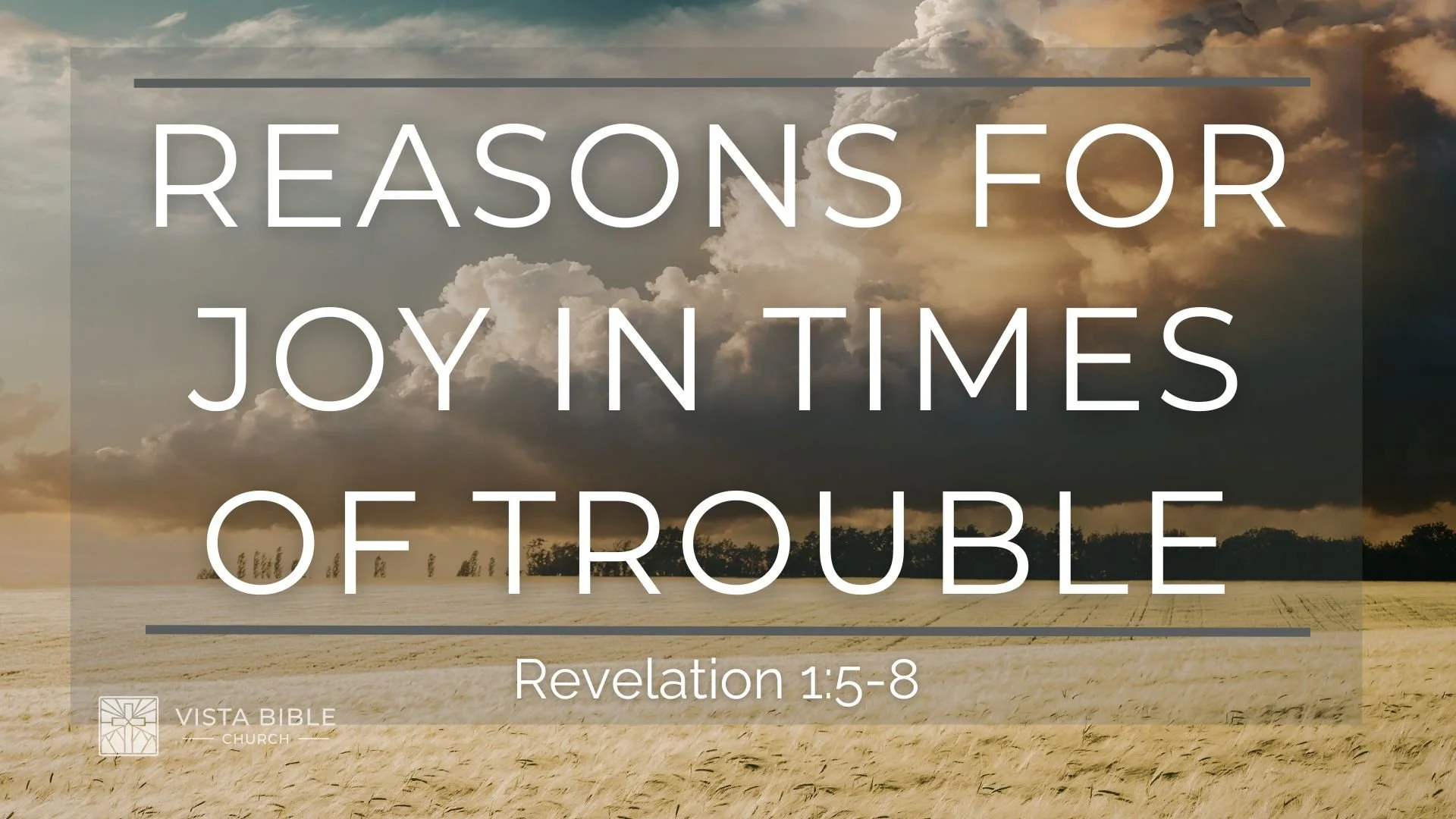 Reasons for Joy in Times of Trouble