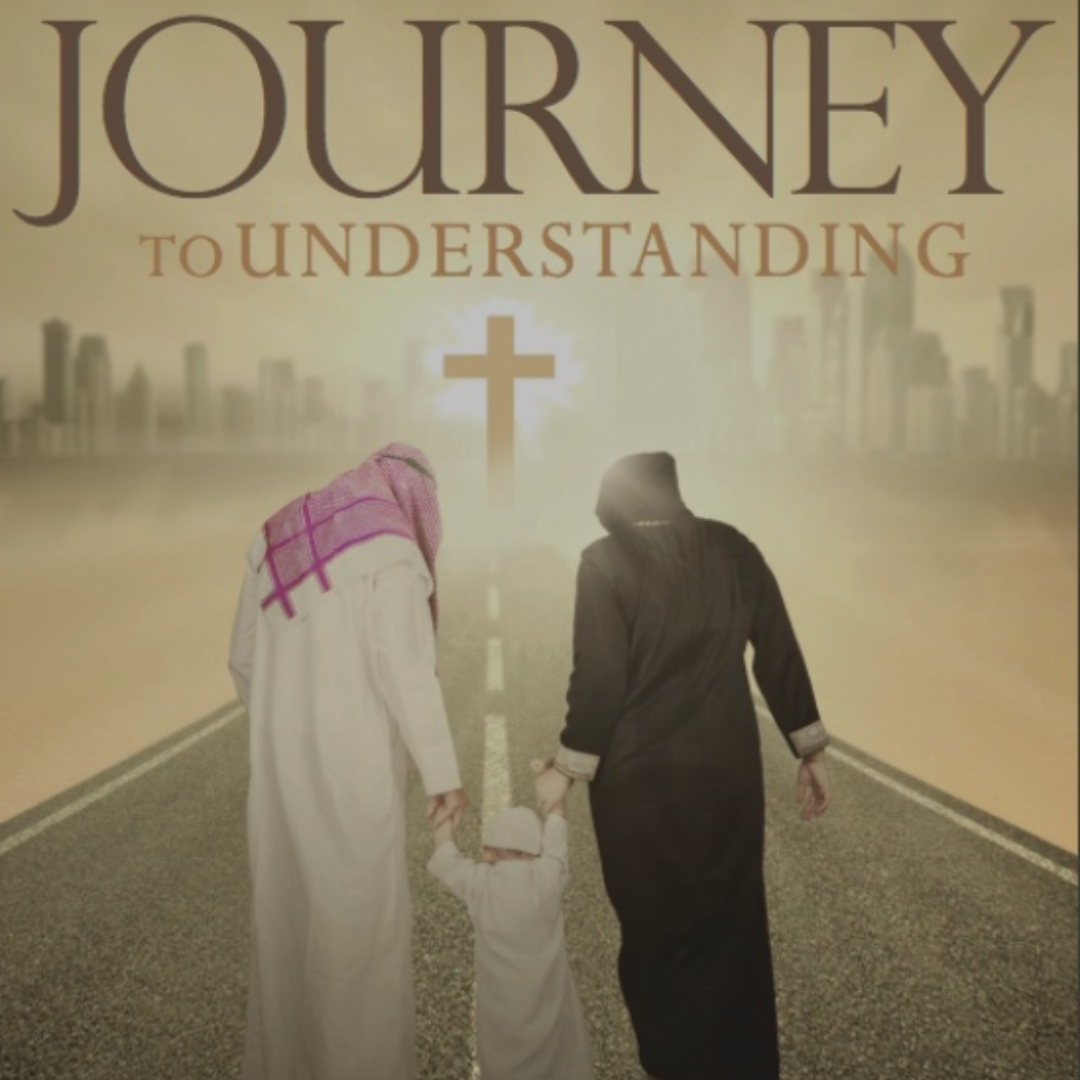 Journey to Understanding: Equipping Christians to Engage Muslims with Faith