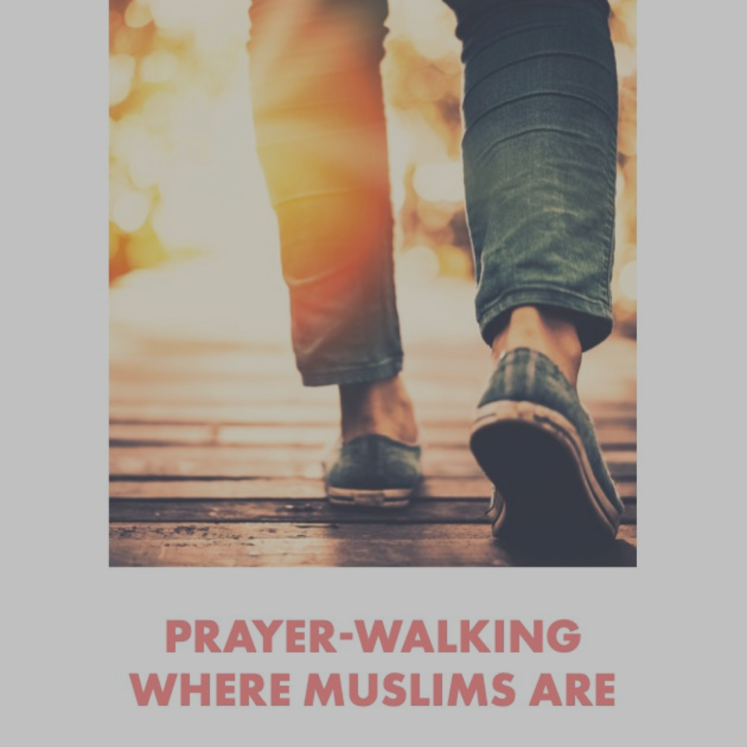 Prayer Walking Where Muslims Are (English)