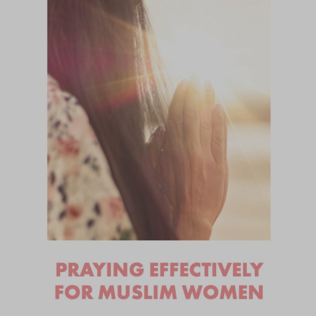 Praying Effectively for Muslim Women (English)