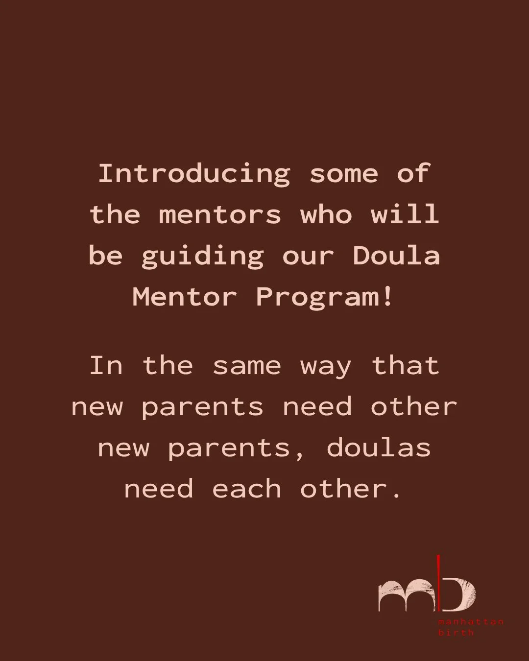 We&rsquo;re so excited to introduce some of the mentors who will be guiding our ​Doula Mentor Program​! 🙌⁠
⁠
✨ @camsdoulacare⁠
✨ @embodybirth⁠
✨ @doulabrandi⁠
✨ @doulala_sbo⁠
⁠
In the same way that new parents need other new parents, doulas need eac