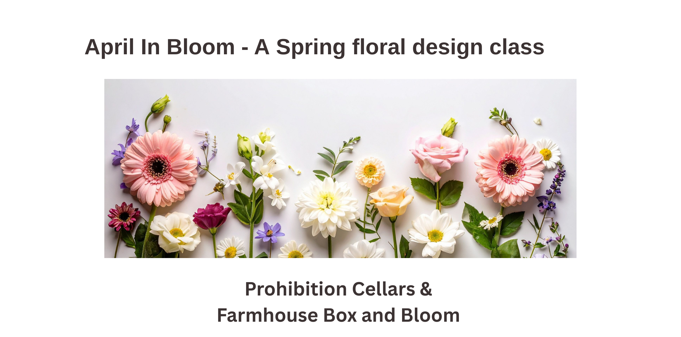 April in Bloom - A Spring Floral Design Class