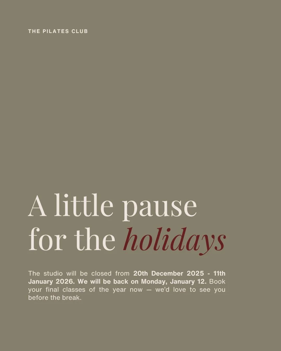 A little pause for the holidays ✨
 
The studio will be closed from 20 December 2025 to 11 January 2026. We&rsquo;ll be ready to welcome you all back on Monday, January 12.
 
Book your final classes of the year now - we'd love to see you before the br