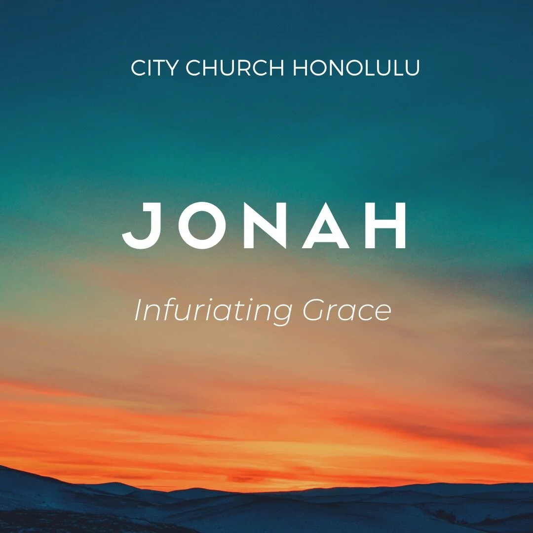 Infuriating Grace (Jonah 3:10-4:11) - Pastor John Kim