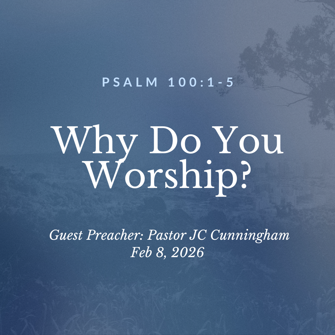 Why Do You Worship (Psalm 100:1-5) - Pastor JC Cunningham