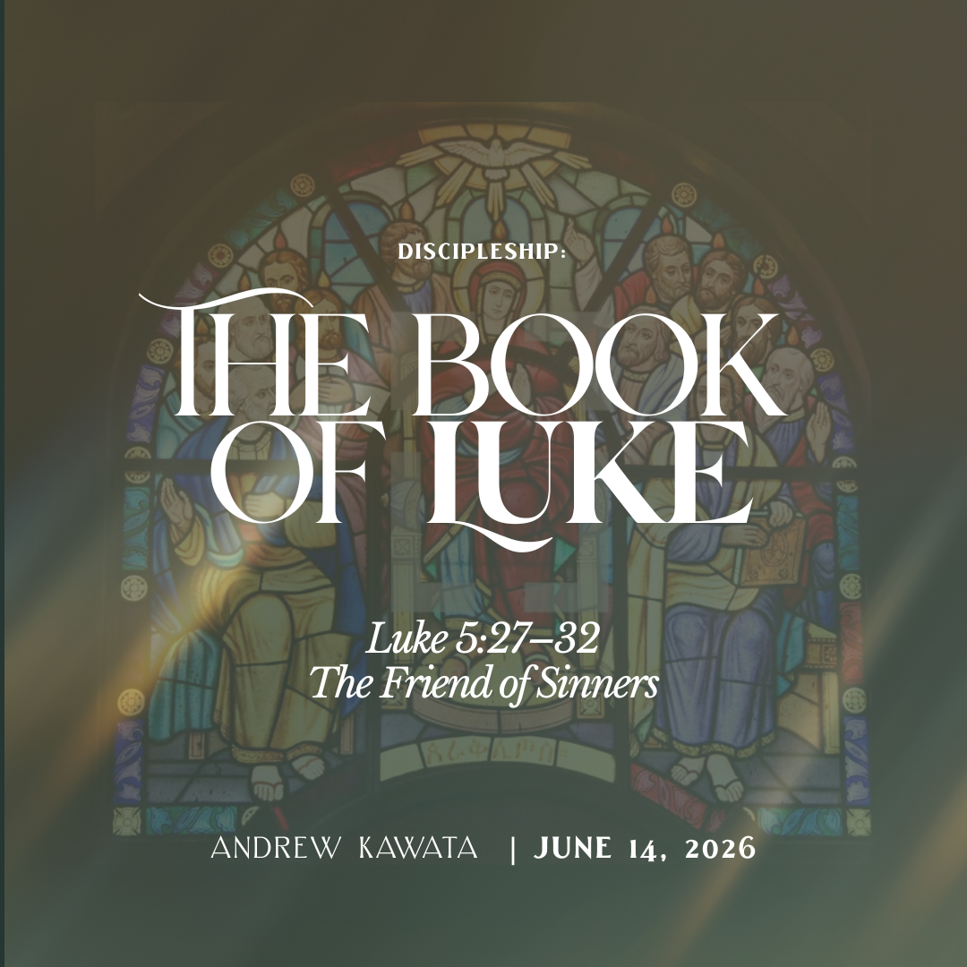 The Friend of Sinners (Luke 5:27-32) - Andrew Kawata