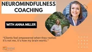 Conversations with Coaches: Anna Miller about Neuromindfulness Coaching