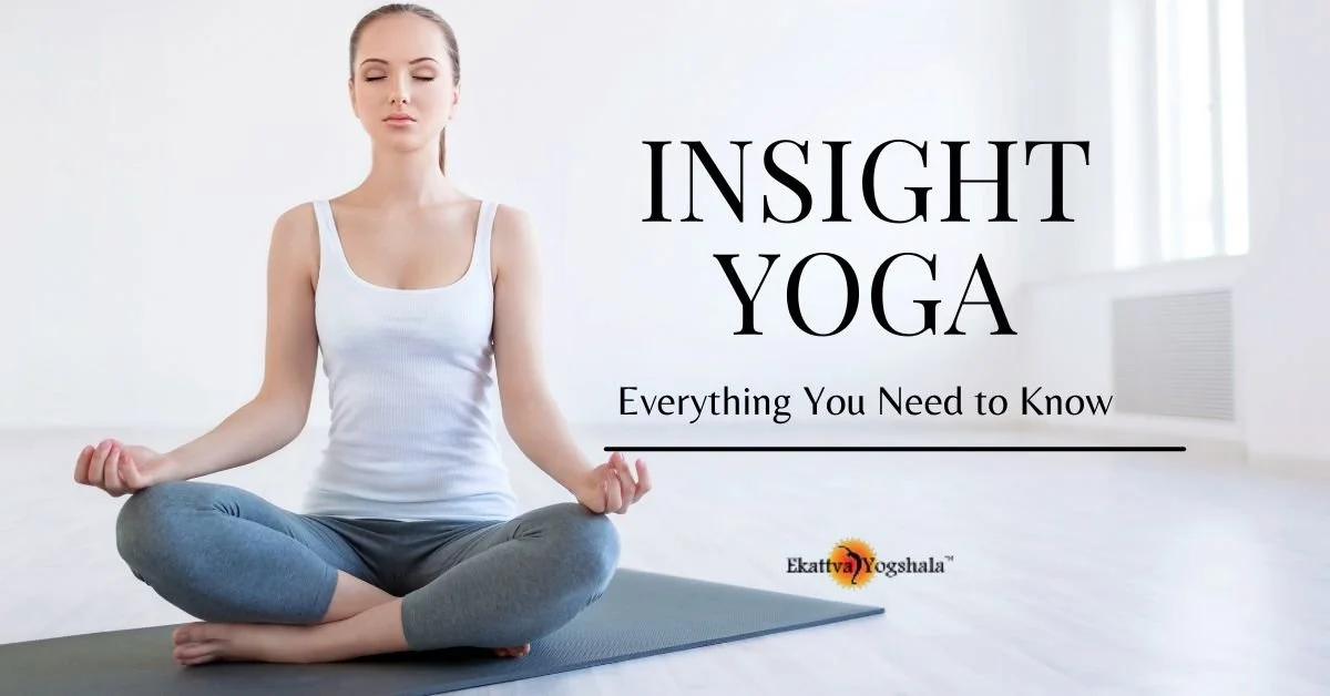 Insight Yoga: Everything You Need to Know