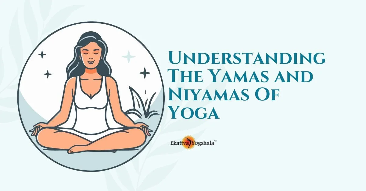 Understanding The Yamas and Niyamas Of Yoga&nbsp;