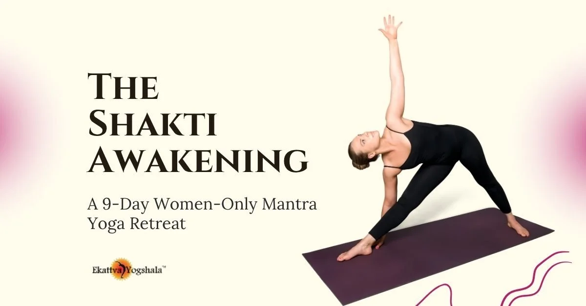 The Shakti Awakening: A 9-Day Women-Only Mantra Yoga Retreat&nbsp;