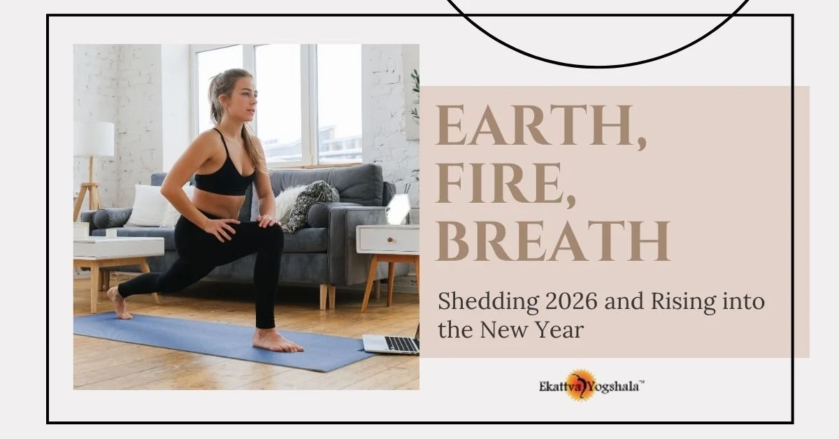 Earth, Fire, Breath: Shedding 2026 and Rising into the New Year