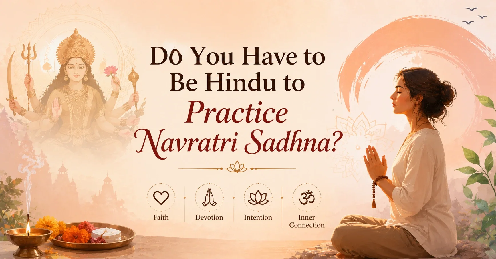 Do You Have to Be Hindu to Practice Navratri Sadhna?