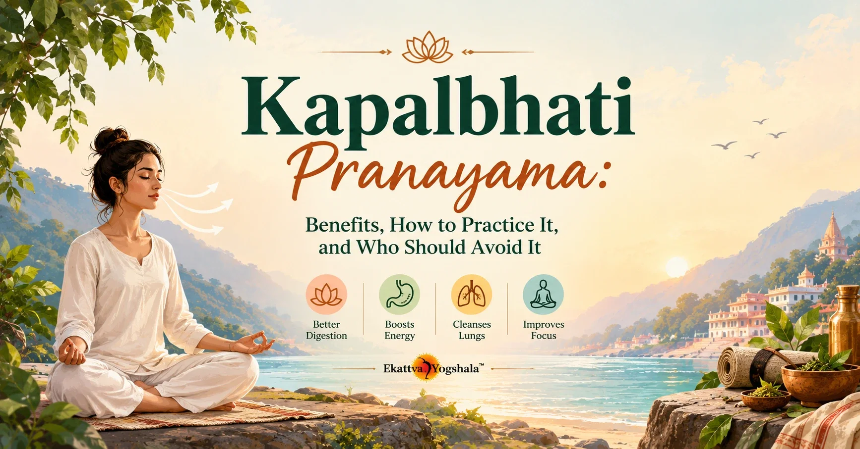 Kapalbhati Pranayama: Benefits, How to Practice It, and Who Should Avoid It