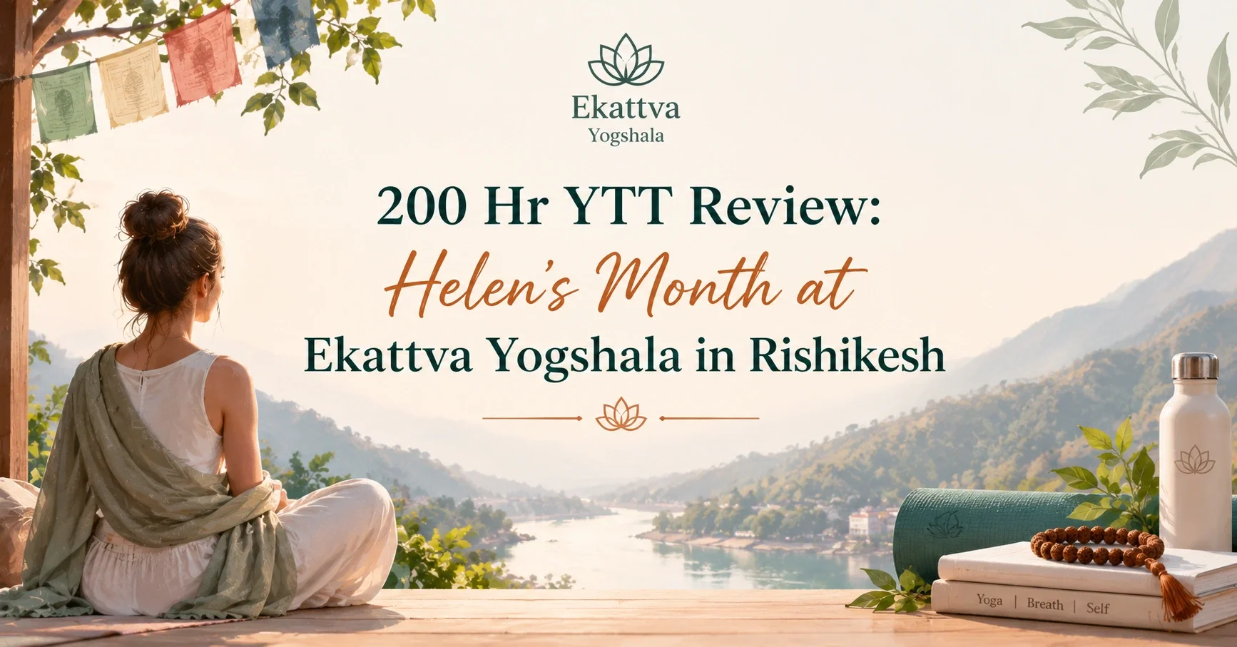 200 Hr YTT Review: Helen’s Month at Ekattva Yogshala in Rishikesh