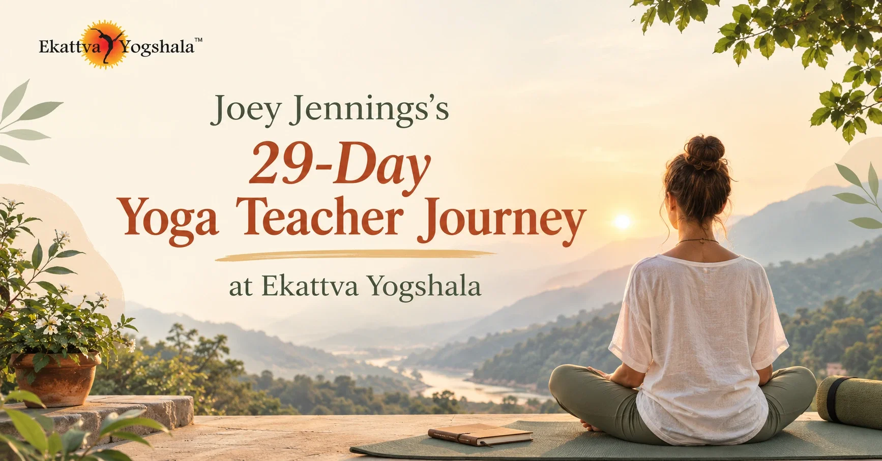 Joey Jennings’s 29-Days Yoga Teacher Journey at Ekattva Yogshala&nbsp;