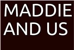 Maddie And Us: The story of a lost musical