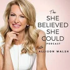 She Believed She Could Podcast: How To Dream Big and Win with Liz Elting
