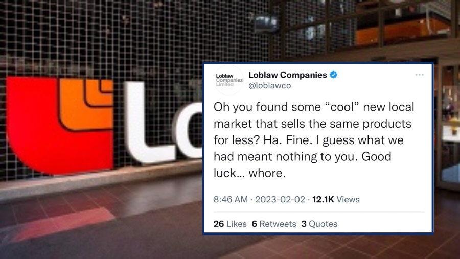 Loblaws Twitter Posts About How New Grocery Store Will Never Treat You As Good As They Did; Also Calls You A Whore