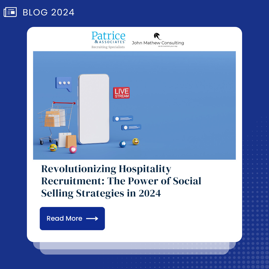 Revolutionizing Hospitality Recruitment: The Power of Social Selling Strategies in 2024